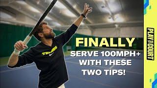 FINALLY Serve 100mph+ With These 2 Tips!