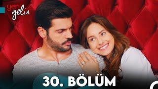 Yeni Gelin 30. Bölüm