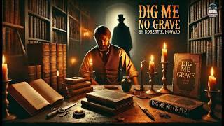 Dig Me No Grave  | A Thrilling Tale of Vengeance and Mystery ️‍️