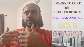 Cost to Design | Design to Cost | Discussion Video