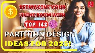 142 Unique & Latest Living Room Partition Ideas for 2025