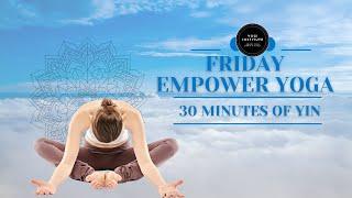 Friyay Empower Yin Yoga Class with Yogi Institute Studio- 30-Minute Yin Yoga- Yoga To Calm The Mind