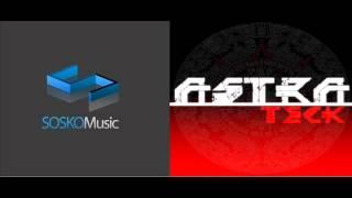 Sosko Feat Astra Teck - Nuclear (Original Mix)