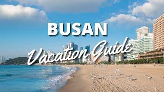 Busan Vacation Travel Guide - Visit the Astonishing Beaches at Haeundae and Gwangalli