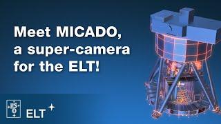 Meet MICADO, a super-camera for the ELT! | ELT Updates