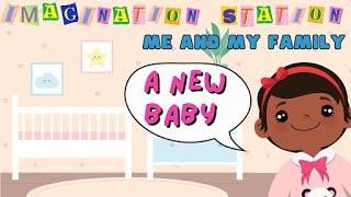 Imagination Station - A New Baby (WEEK 1)