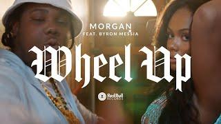 MORGAN x Byron Messia - "Wheel Up" (Official Music Video)