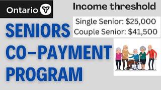 $2 for DRUG BENEFIT for SENIORS 65+ in SENIORS CO-PAYMENT PROGRAM