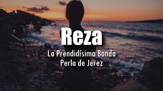 [LETRA] La Prendidísima Banda Perla de Jerez - Reza