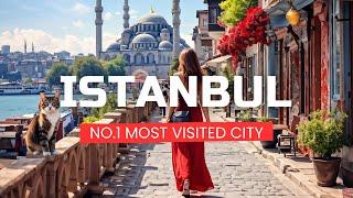  Istanbul, Türkiye: The MOST VISITED CITY IN THE WORLD in 2024!