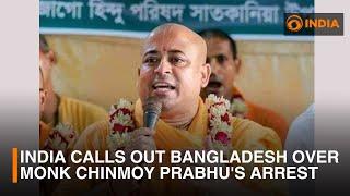 'Safeguard Hindus': India Calls Out Bangladesh Over Monk Chinmoy Prabhu's Arrest