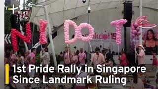 First Pride Rally in Singapore Since Landmark Ruling | TaiwanPlus News