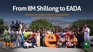 From IIM Shillong to EADA:  Advanced Management Programme Experience in Barcelona