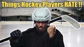 10 Things Ice Hockey Players HATE !