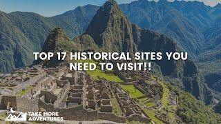 Top 17 Historical Sites YOU NEED to Visit!!