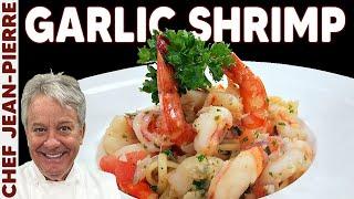 Best Garlic Butter Shrimp / Prawns | Chef Jean-Pierre