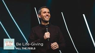 Be Life-Giving