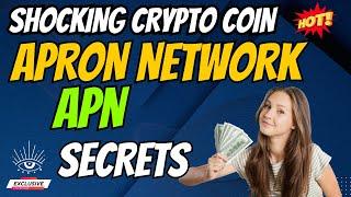 The Shocking Apron Network Coin APN Secrets | Cryptocurrency New Crypto Token Facts Trading Guide