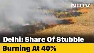 Stubble Burning | Farm Fires Contributing 40% To Delhi's Pollution, Maximum So Far: Report