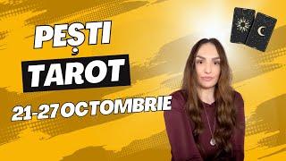 PEȘTI ️ TAROT  PREVIZIUNI 21-27 OCTOMBRIE