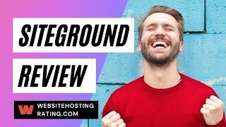 SiteGround Review  Features, Pricing, Pros & Cons (My Experience of Using SiteGround Hosting)