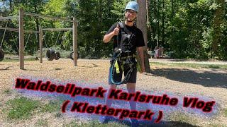 Karlsruhe Waldseilpark ( Kletterpark ) Vlog  fasst runtergefallen