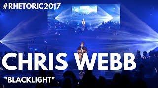 RHETORIC 2017 | CHRIS WEBB "BLACKLIGHT" (OFFICIAL VIDEO)