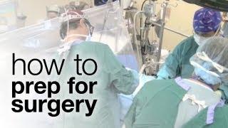 How to prepare for surgery