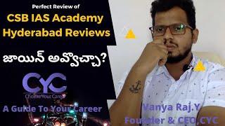 CSB IAS Academy Hyderabad Reviews | IAS Coaching in Hyderabad | Choose Your Career