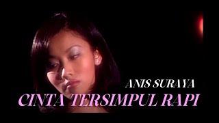 Anis Suraya - Cinta Tersimpul Rapi Official Music Video