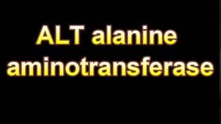 What Is The Definition Of ALT alanine aminotransferase (Medical Dictionary Online)