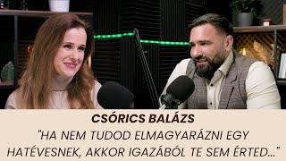 Csórics Balázs: "Ha nem tudod elmagyarázni egy hatévesnek, akkor igazából te sem érted..."