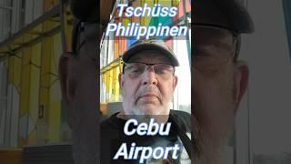 Tschüß Philippinen, Cebu Airport #auswandern #philippinen #philippinevlogger