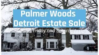 Palmer Woods Detroit Estate Sale - Aaron's Estate Sales - Birmingham Michigan