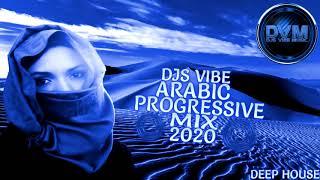 Djs Vibe - Arabic Progressive Mix 2020 (Deep House)