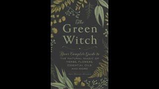 Green Witch: Your Complete Guide to the Natural Magic