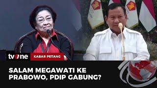 Salam Megawati Ke Prabowo, PDIP Gabung? | Kabar Petang tvOne