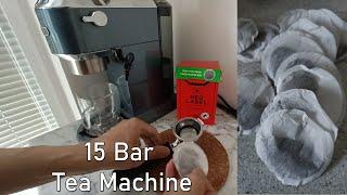 Making Tea with a 15 Bar Espresso Machine