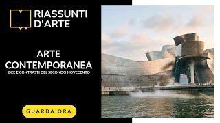 ARTE CONTEMPORANEA - Idee e Contrasti del Secondo Novecento