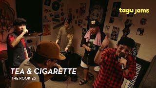 Tea & Cigarette - The Rookies (featuring Lalit) at Tagu Jams