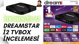 İlk Android 12 Tvbox - Dreamstar İ2 Tvbox İncelemesi