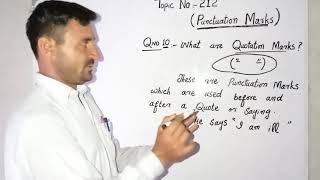 Punctuation Marks. What is Quotation Marks  ? ( "     " ).  topic No 212