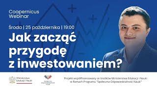 Jak zacząć inwestować? Webinar Coopernicus z Fundacją GPW