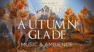 Autumn Glade Redux | Skyrim Music and Ambience