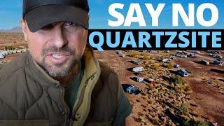 SAY NO TO QUARTZSITE