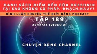 Tập 189. Các địa danh xướng tên cho Oreshnik ghé thăm, Đức, Anh, Ý nhiều. Pháp, Na Uy, ĐanMạch k có?