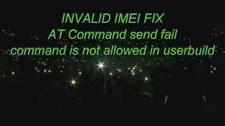 Invalid IMEI fix Engineering mode