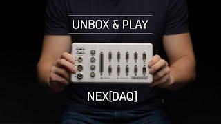 NEX[DAQ] - Unbox & Play