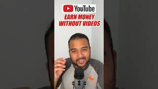 Earn Money from YouTube Without Making Videos | Bina Videos Banaye YouTube Se Paise Kaise Kamaye