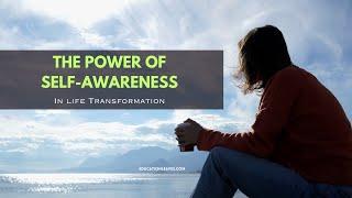 The Power of Self-Awareness | How Self-Awareness Can Change your Life